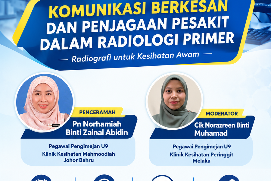 CME: KOMUNIKASI BERKESAN DAN PENJAGAAN PESAKIT DALAM RADIOLOGI PRIMER